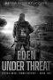 [Sierra Hotel Tango Foxtrot 02] • Eden Under Threat